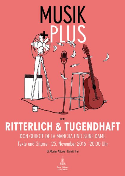 Plakat Nr. 18: Ritterlich & Tugendhaft – Don Quijote de la Mancha und seine Dame – Texte und Gitarre, 25. November 2016